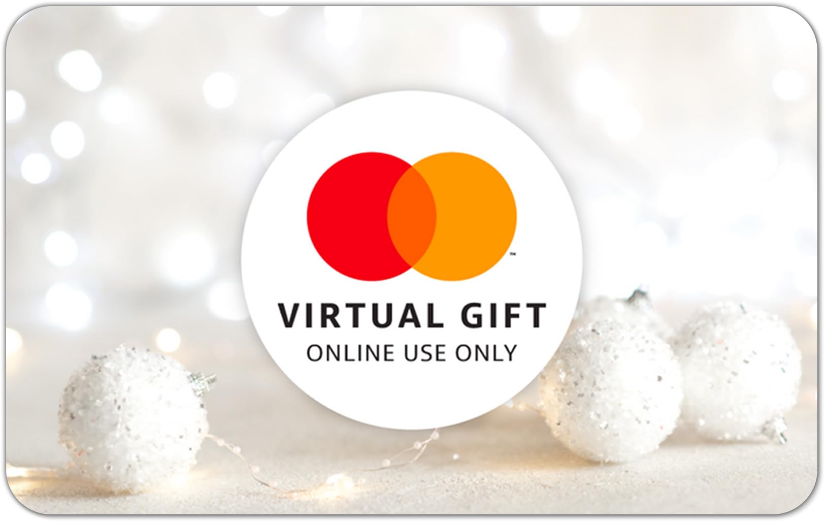 MasterCard Virtual eGift Card | $100 (plus $5.95 purchase fee) – For Online Use 
