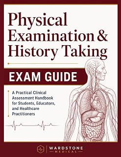 Physical Examination & History Taking: Exam Guide:: A Practical Clinical Assessment Handbook for Students, Educators, and Healthcare Practitioners