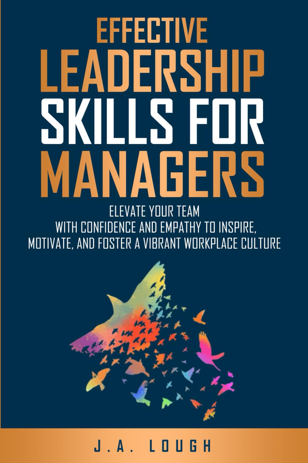 Effective Leadership Skills for Managers: Elevate Your Team with Confidence and 