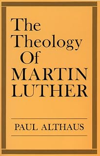 The Theology of Martin Luther