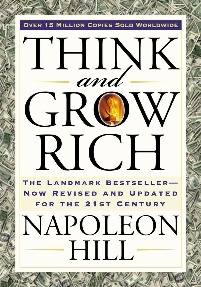 Think and Grow Rich: The Landmark Bestseller Now Revised and Updated for the 21s
