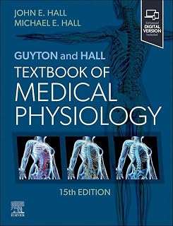 Guyton and Hall Textbook of Medical Physiology (Guyton Physiology)
