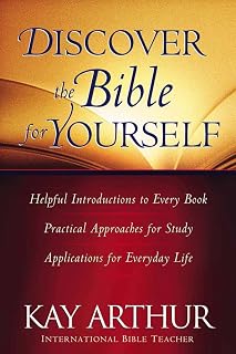 Discover the Bible for Yourself: *Helpful introductions to every book *Practical approaches for study *Applications for everyday life