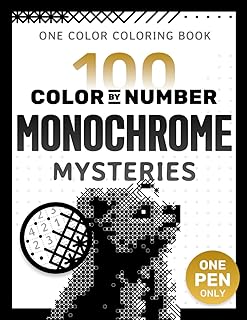 100 Color by Number Monochrome Mysteries: A One Color Coloring Book For Adults Relaxation and Wonder – Black and White Mystery Reveal