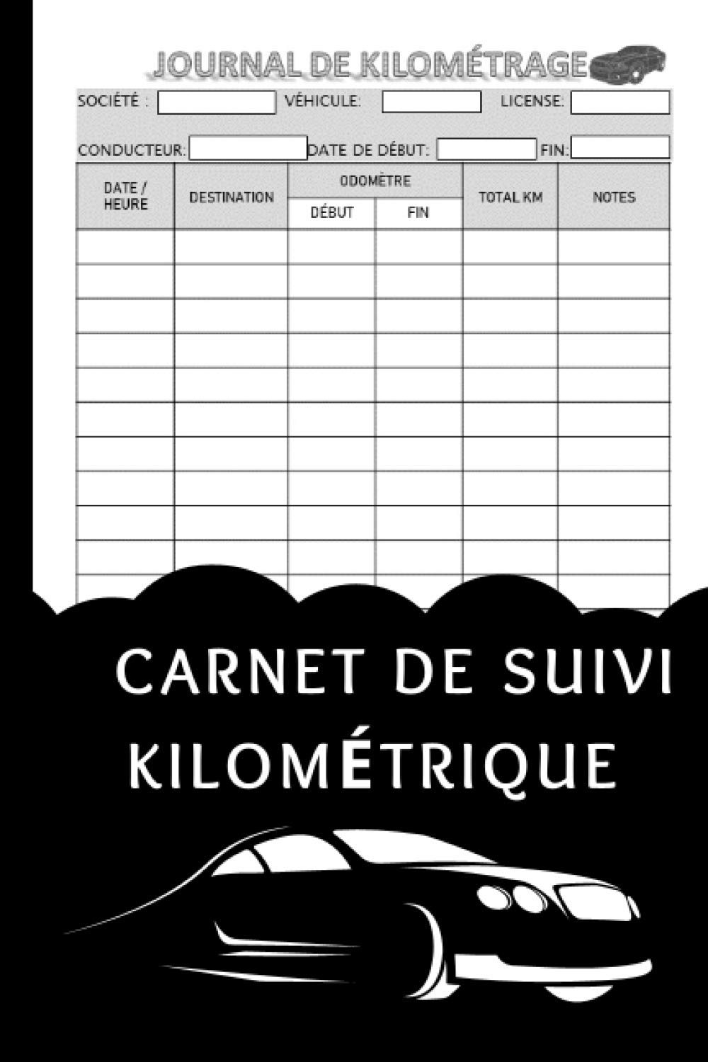 Carnet de Suivi Kilométrique: Journal de bord pour véhicule de société Ou Partic
