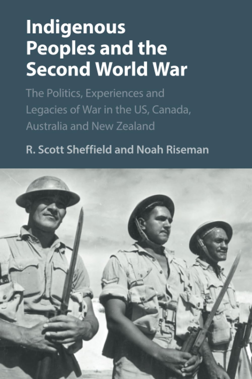 Indigenous Peoples and the Second World War: The Politics, Experiences and Legac