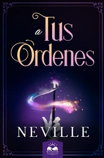 A tus Ordenes: El Primer Libro del Gran Mistico (Spanish Edition)