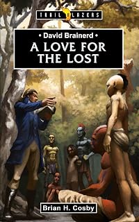 David Brainerd: A Love for the Lost (Trail Blazers)