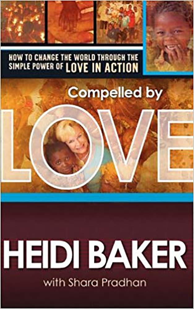Compelled by Love: How to change the world through the simple power of love in a