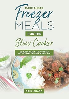 Make Ahead Freezer Meals for Slow Cooker (MyFreezEasy's Freezer Meals Cookbooks)