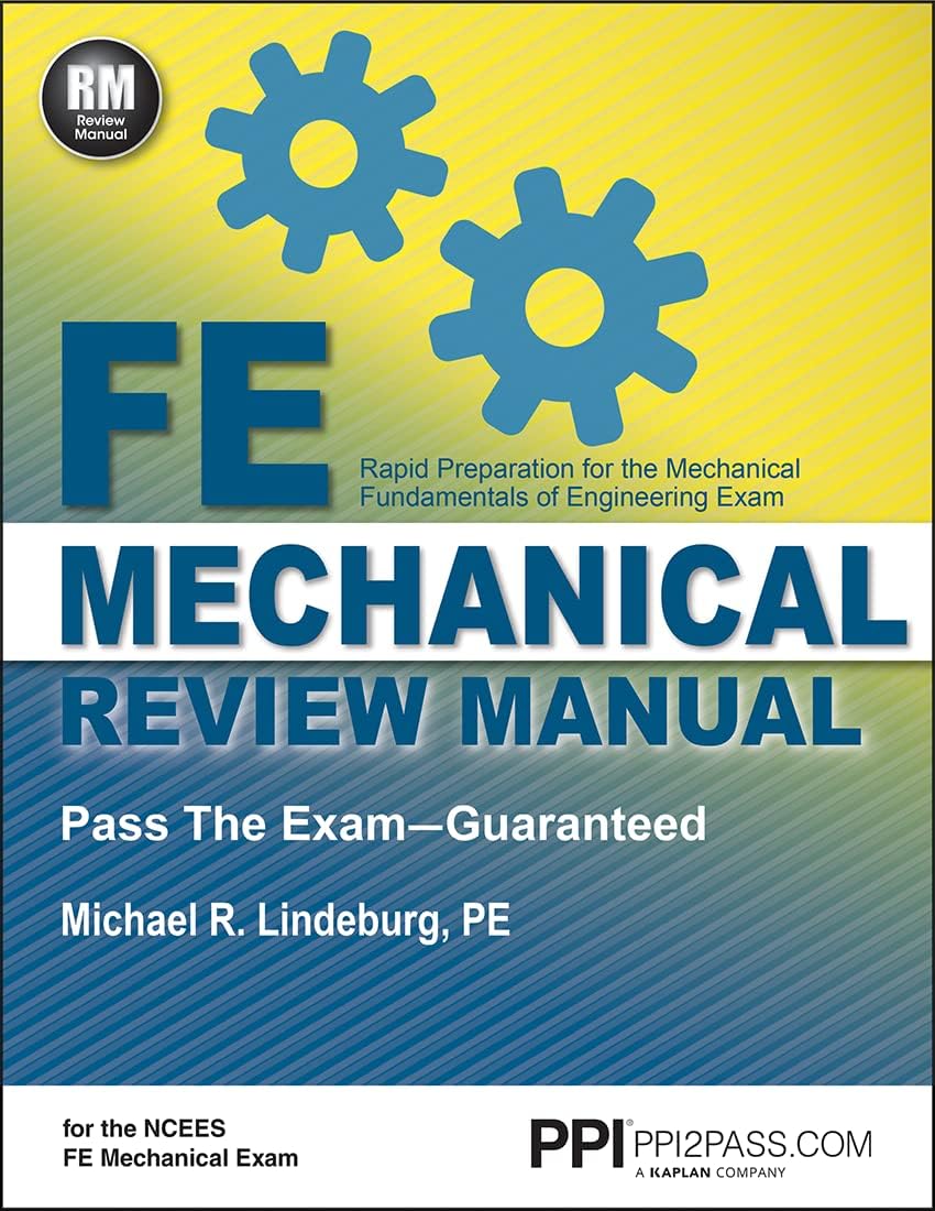 PPI FE Mechanical Review Manual From the Trusted Expertise of Michael R Lindebur