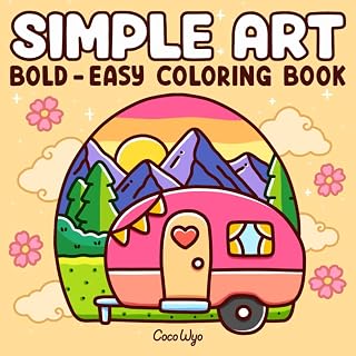 Simple Art: Coloring Book for Adults and Teens, Bold and Easy Designs for Relaxation with Minimalist Features