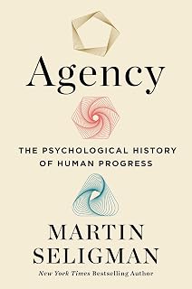 Agency: The Psychological History of Human Progress