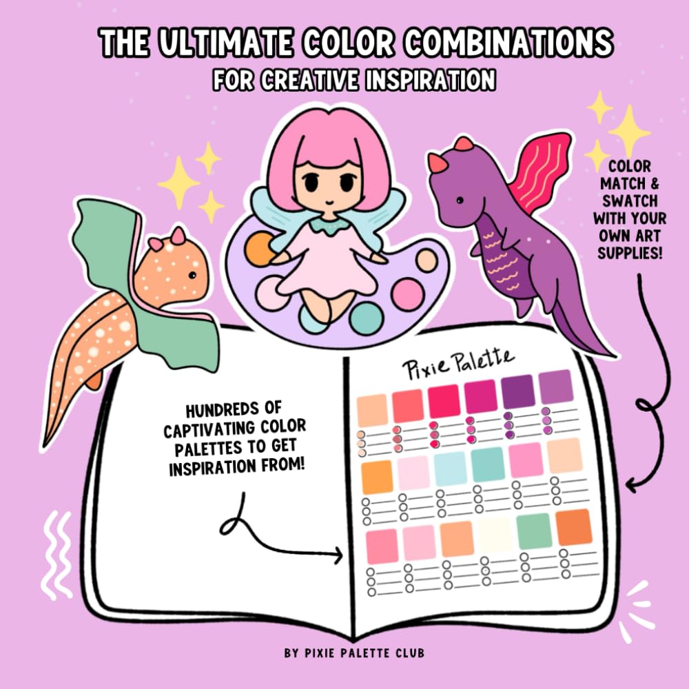 THE ULTIMATE COLOR COMBINATIONS FOR CREATIVE INSPIRATION: Color Palettes for Art