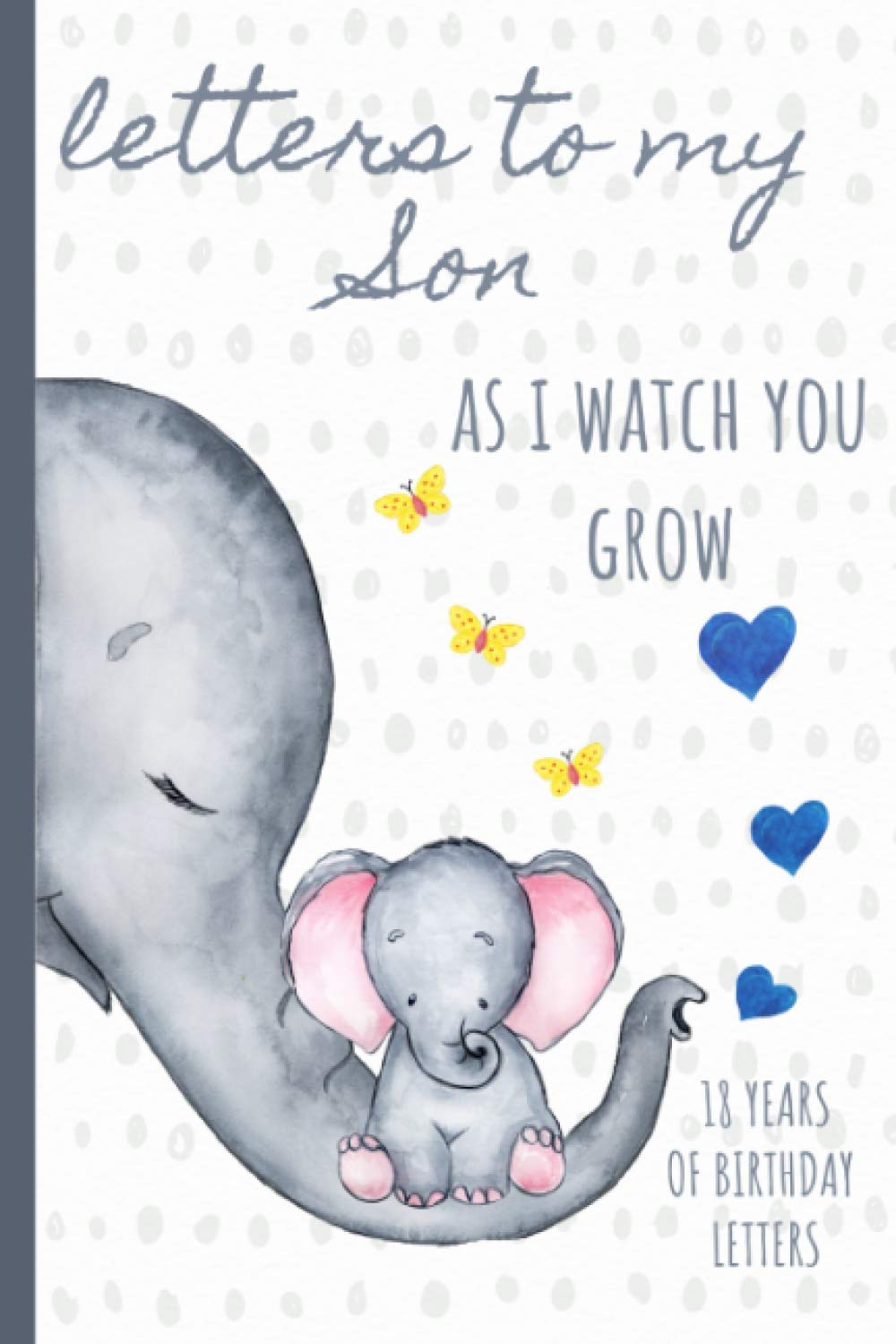 Letters To My Son As I Watch You Grow: Birthday Letter Prompt Journal, A Thought