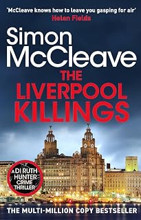 The Liverpool Killings : A Snowdonia Murder Mystery #23 (A DI Ruth Hunter Crime Thriller)