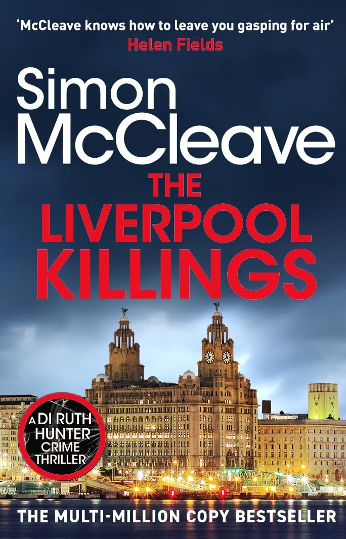 The Liverpool Killings : A Snowdonia Murder Mystery #23 (A DI Ruth Hunter Crime 
