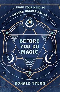 Before You Do Magic: Train Your Mind to Awaken Occult Skills