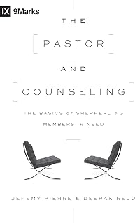 The Pastor and Counseling: The Basics of Shepherding Members in Need (9Marks)