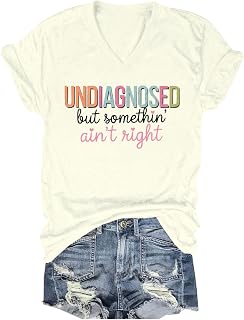 Undiagnosed But Something Ain't Right Shirt V Neck Undiagnosed But Something Aint Right Tshirt