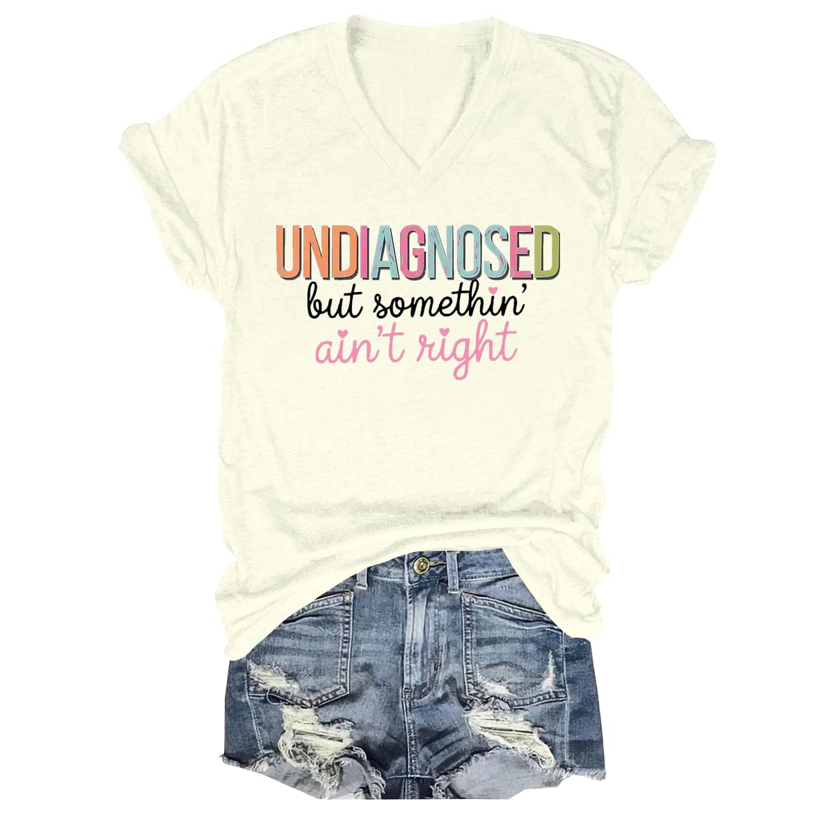 Undiagnosed But Something Ain't Right Shirt V Neck Undiagnosed But Something Ain