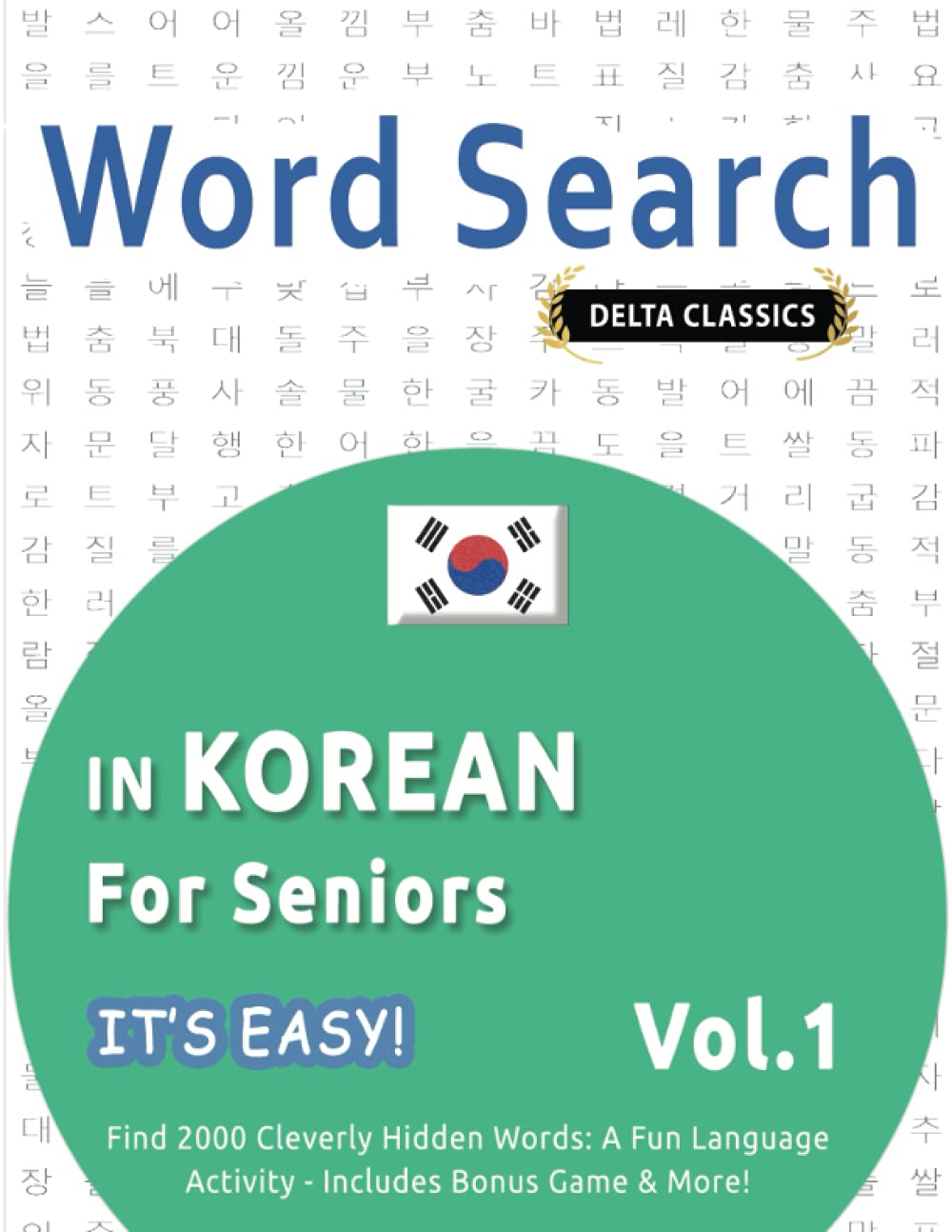 WORD SEARCH IN KOREAN FOR SENIORS - IT'S EASY! VOL.1 - DELTA CLASSICS - FIND 200