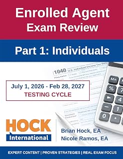 HOCK International EA Review Part 1 - Individuals - Enrolled Agent Study Guide: July 1, 2026 - February 28, 2027 Testing Cycle (HOCK International EA ... 1, 2026 - February 28, 2027 Testing Cycle))