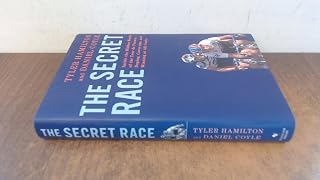 The Secret Race: Inside the Hidden World of the Tour de France: Doping, Cover-ups, and Winning at All Costs