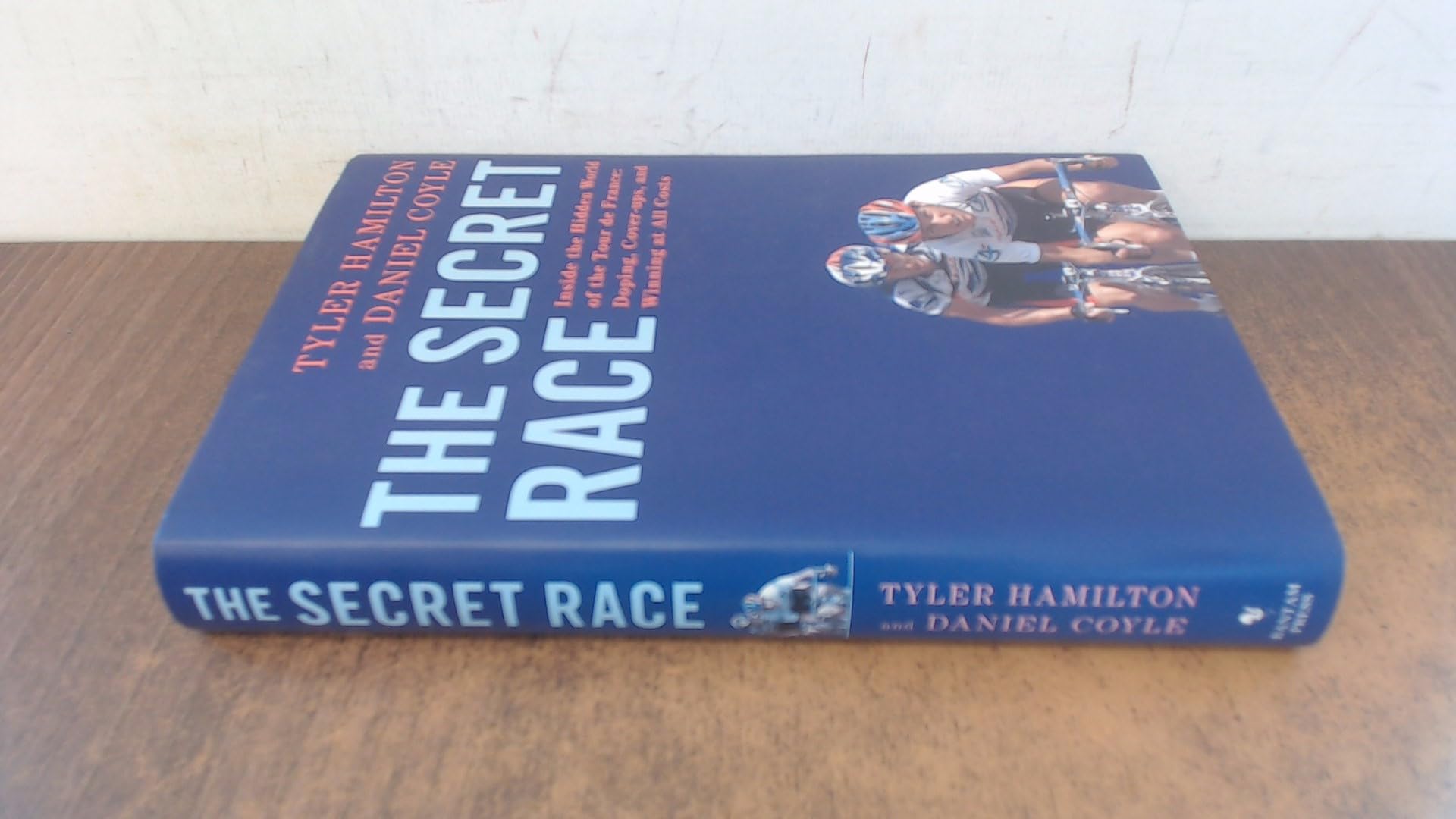 The Secret Race: Inside the Hidden World of the Tour de France: Doping, Cover-up