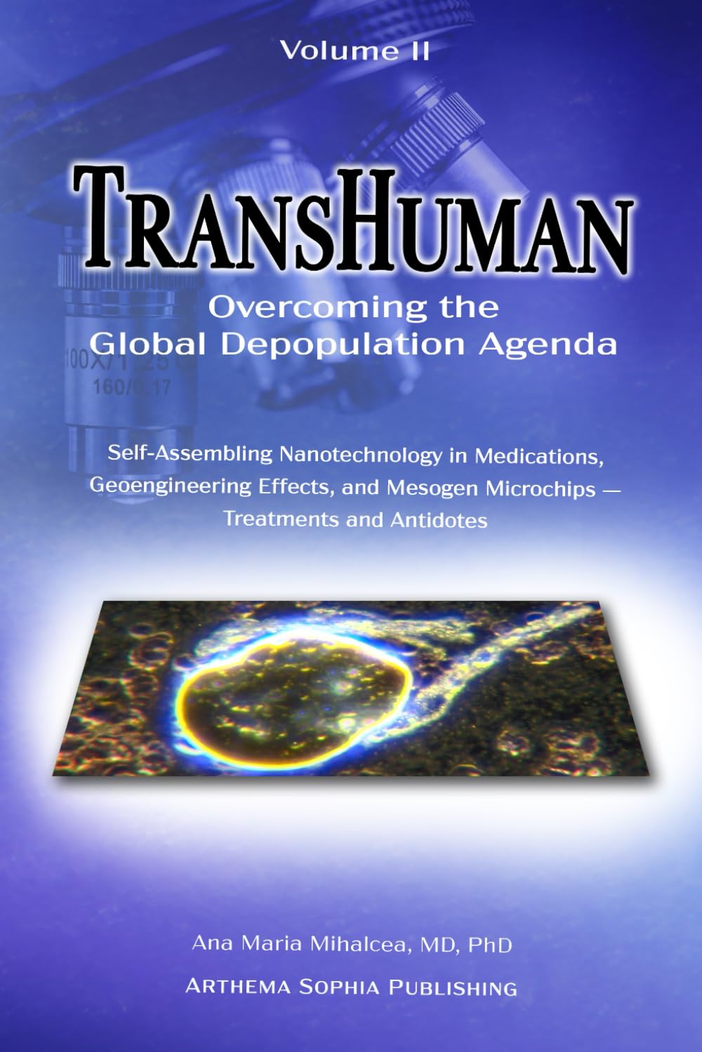 TransHuman: Overcoming the Global Depopulation Agenda - Volume II: Self-Assembli