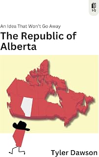 The Republic of Alberta: An Idea That Won't Go Away