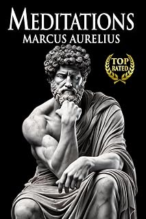 Meditations Marcus Aurelius: New Complete Translation of Stoic Wisdom Adapted for Modern Readers (12 Books + Bonus) Illustrated