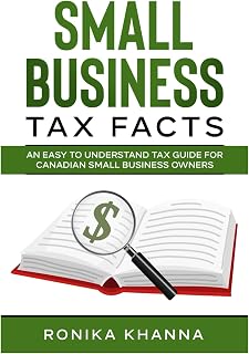 Small Business Tax Facts: An Easy to Understand Tax Guide for Canadian Small Business Owners
