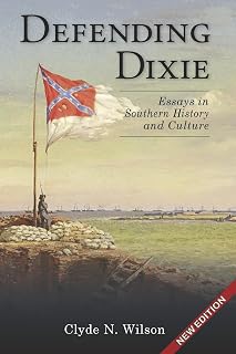 Defending Dixie: Essays in Southern History and Culture