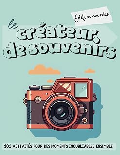 Le créateur de souvenirs - Édition couples: 101 activités pour des moments inoubliables ensemble