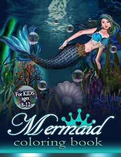 Mermaid Coloring Book Kids Ages 8-12: Mermaid Coloring Book Boys And Girls Ages 8-12
