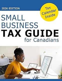 Small Business Tax Guide for Canadians - Canadian Small Business Tax - Canadian Tax Principles for Beginners