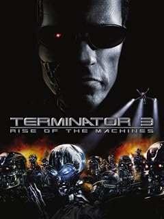 Terminator 3: Rise of the Machines
