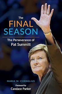 The Final Season: The Perseverance of Pat Summitt