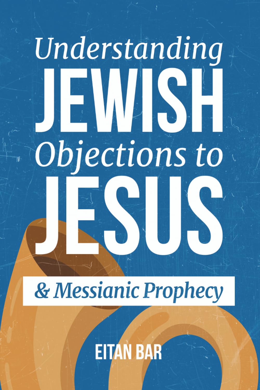 Refuting Rabbinic Objections to Christianity & Messianic Prophecies (Jewish Pers