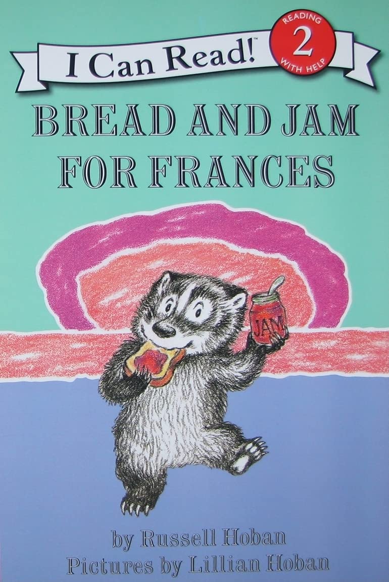 Bread and Jam for Frances: A Classic Funny Story for Children (Ages 4-8) (I Can 