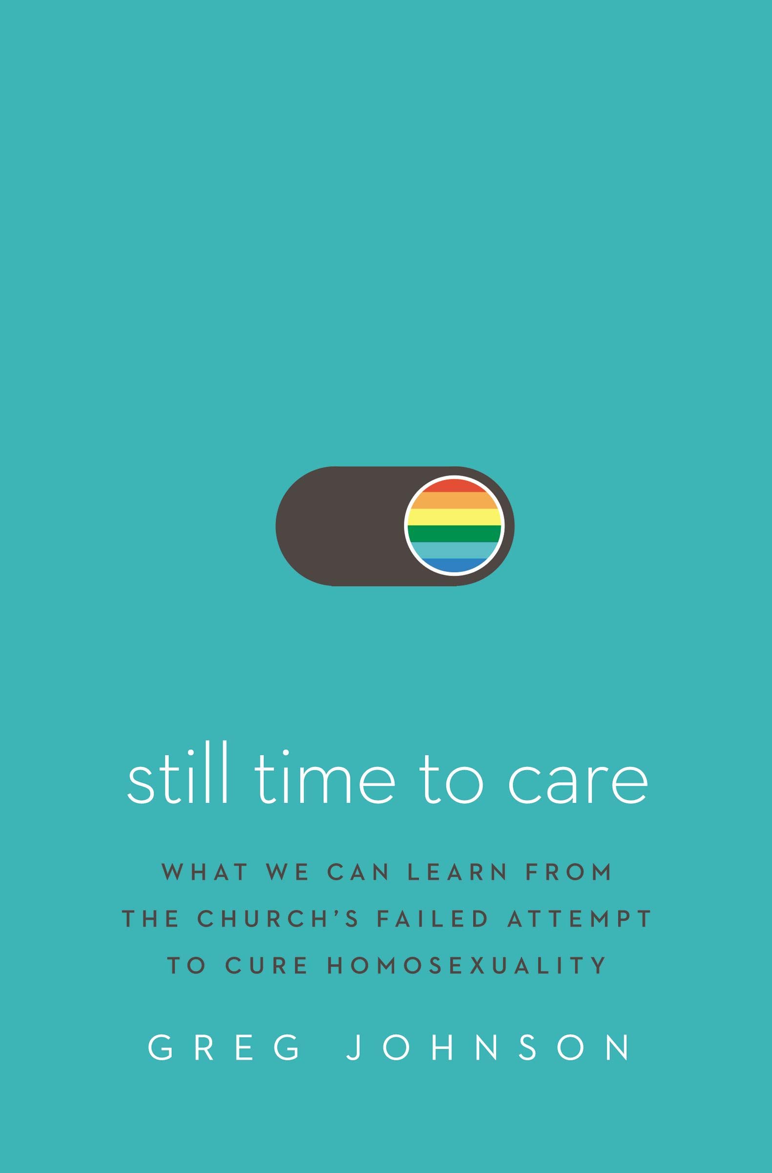 Still Time to Care: What We Can Learn from the Church’s Failed Attempt to Cure H