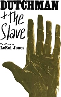Dutchman and The Slave: Two Plays