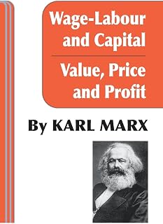 Wage-Labour and Capital and Value, Price, and Profit