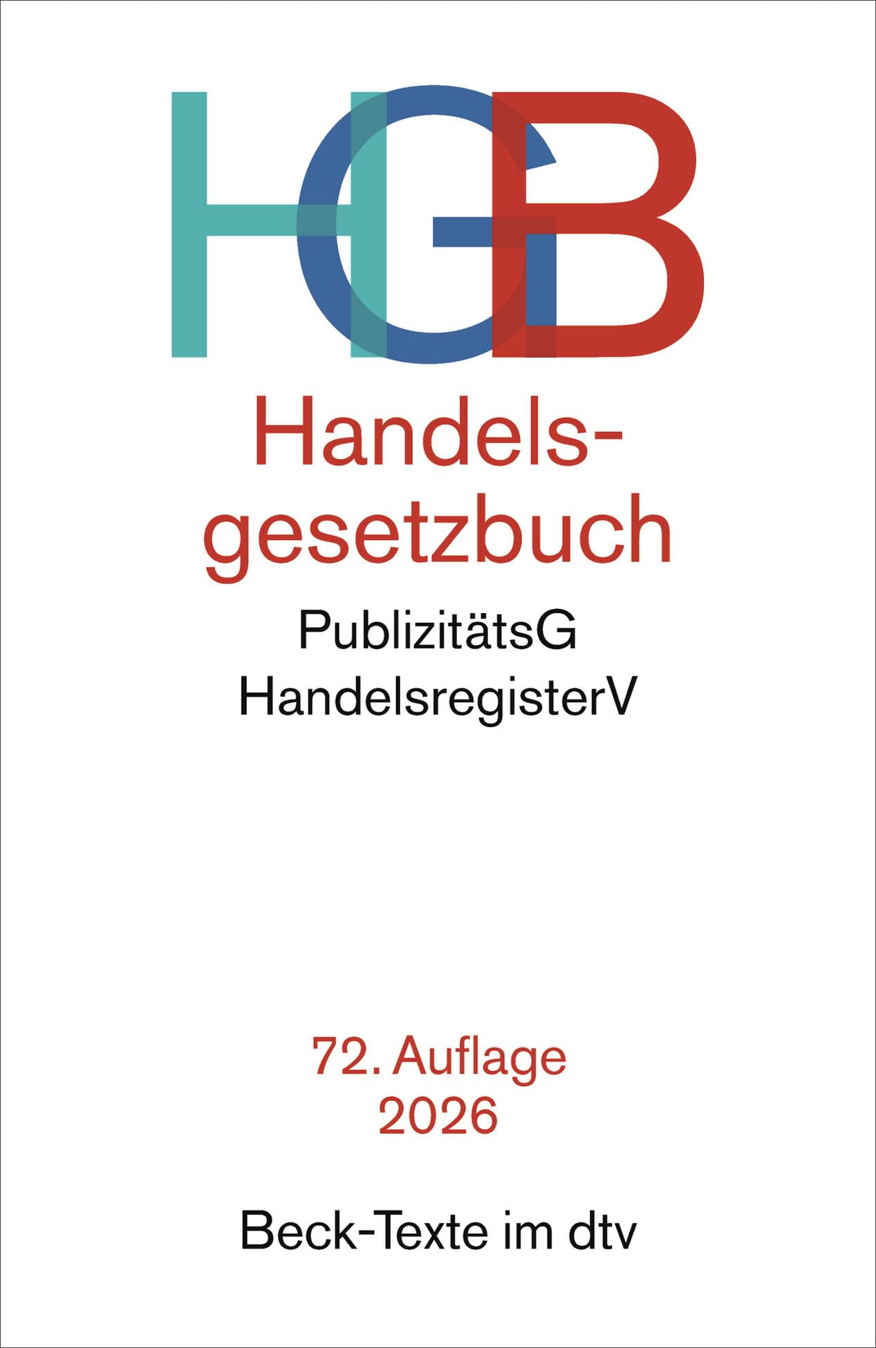 Handelsgesetzbuch: mit Einführungsgesetz, Publizitätsgesetz und Handelsregisterv