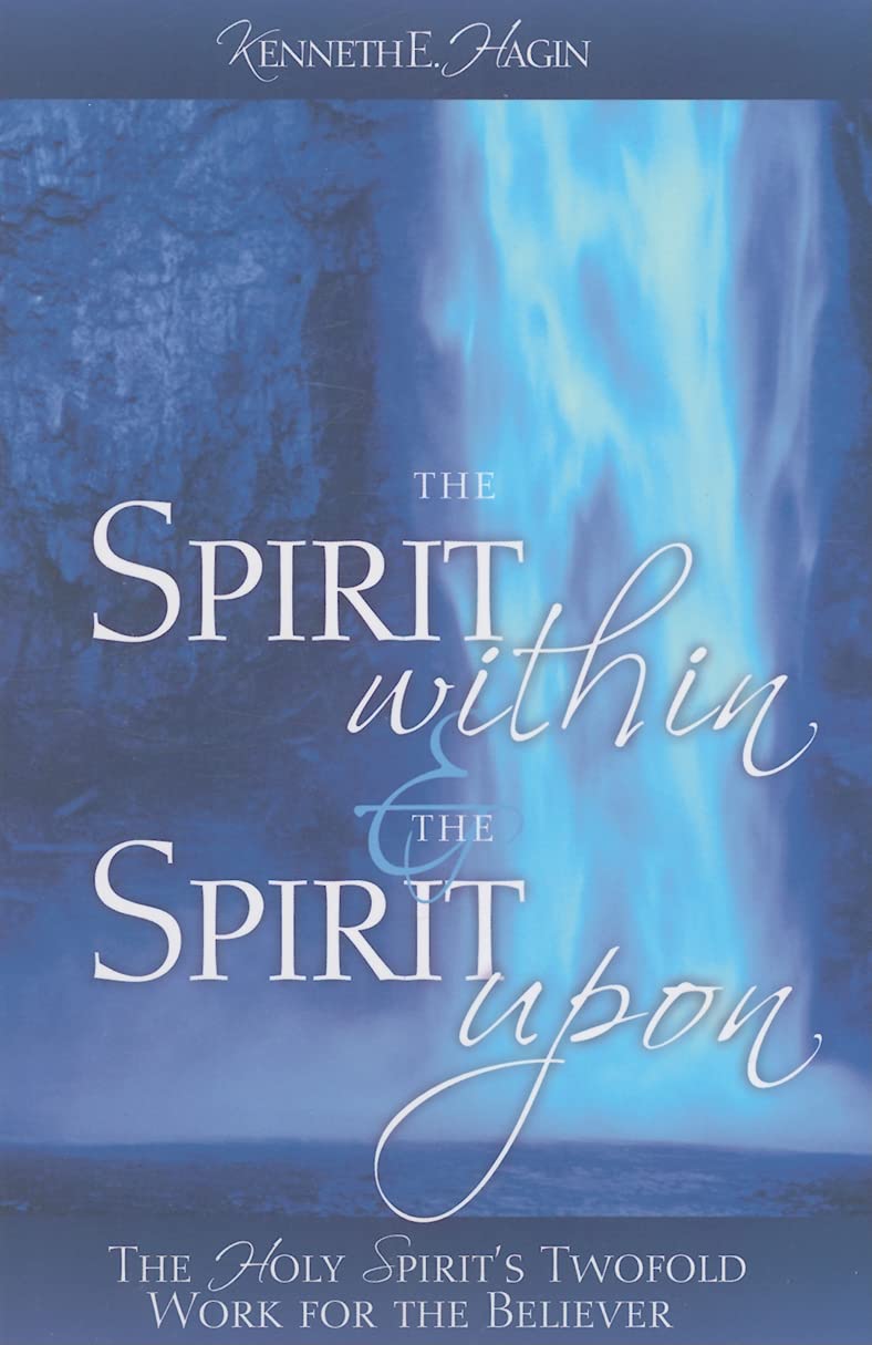 The Spirit Within & The Spirit Upon: The Holy Spirit's Twofold Work for the Beli