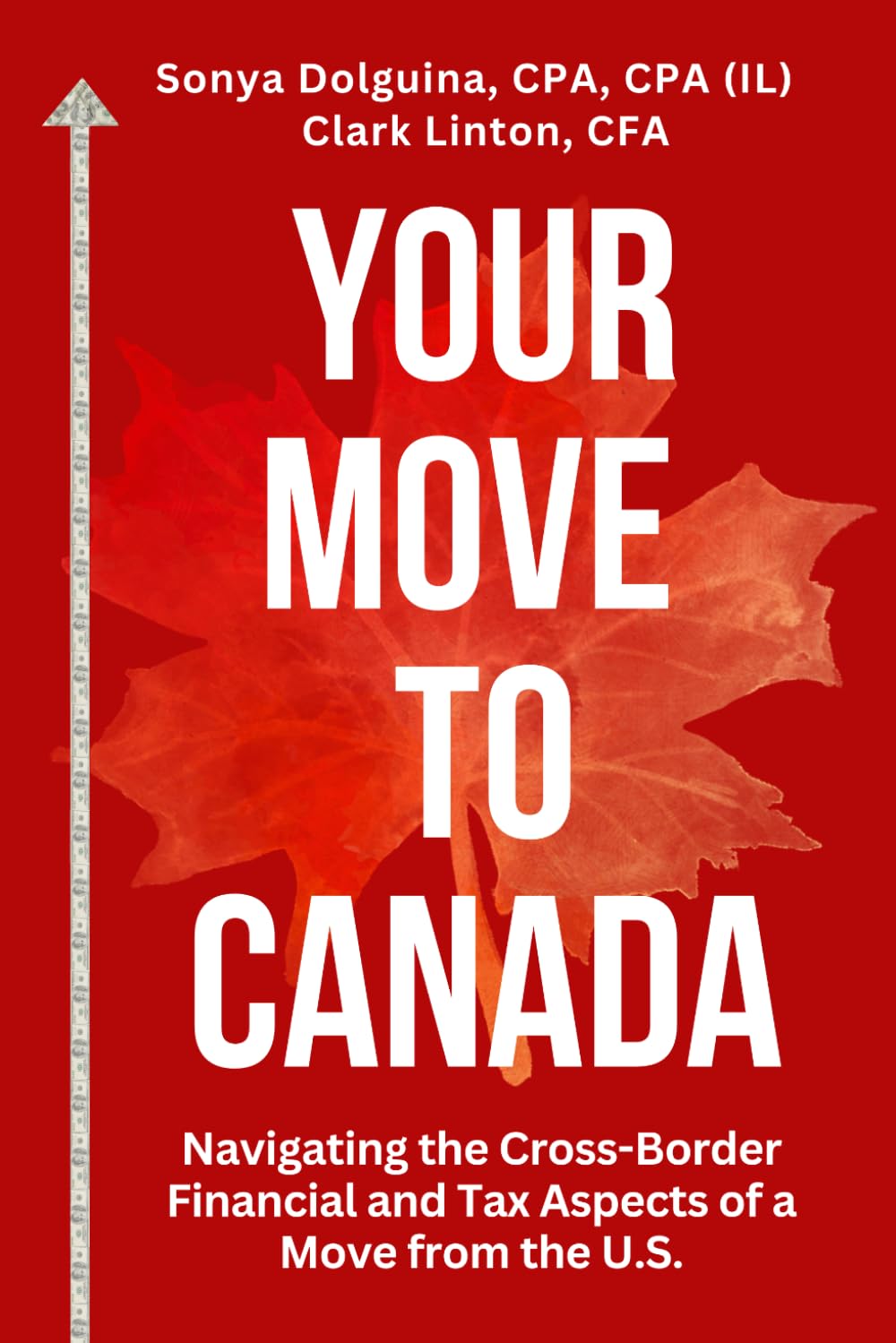 Your Move to Canada: Navigating the Cross-Border Financial and Tax Aspects of a 