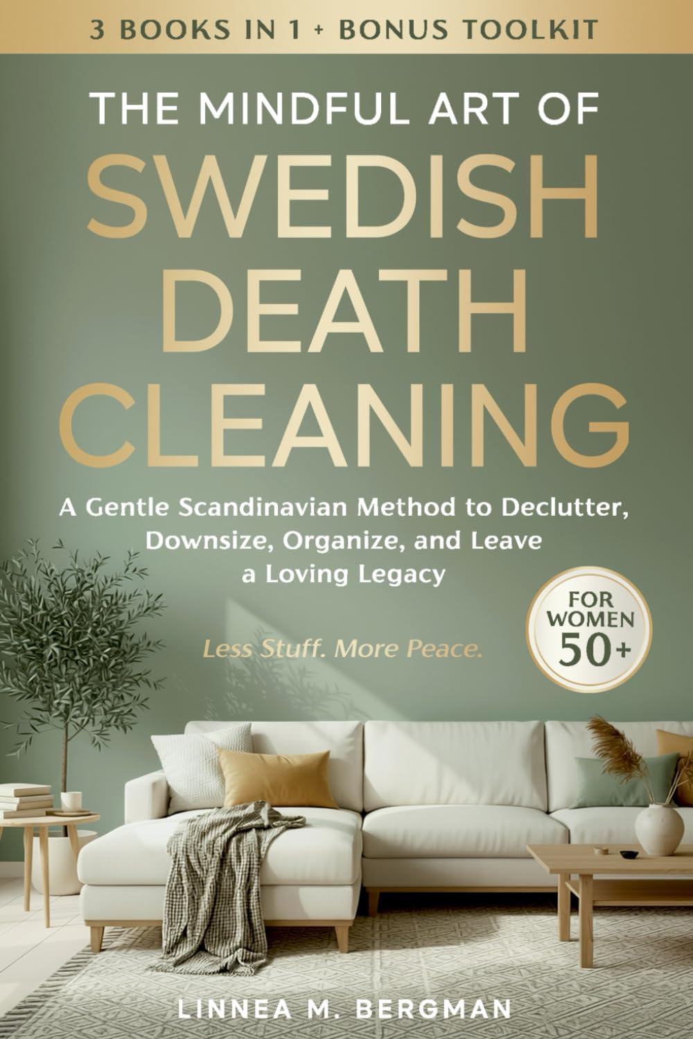 The Mindful Art of Swedish Death Cleaning for Women Over 50: A Gentle Scandinavi