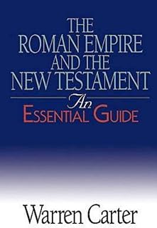 The Roman Empire and the New Testament: An Essential Guide