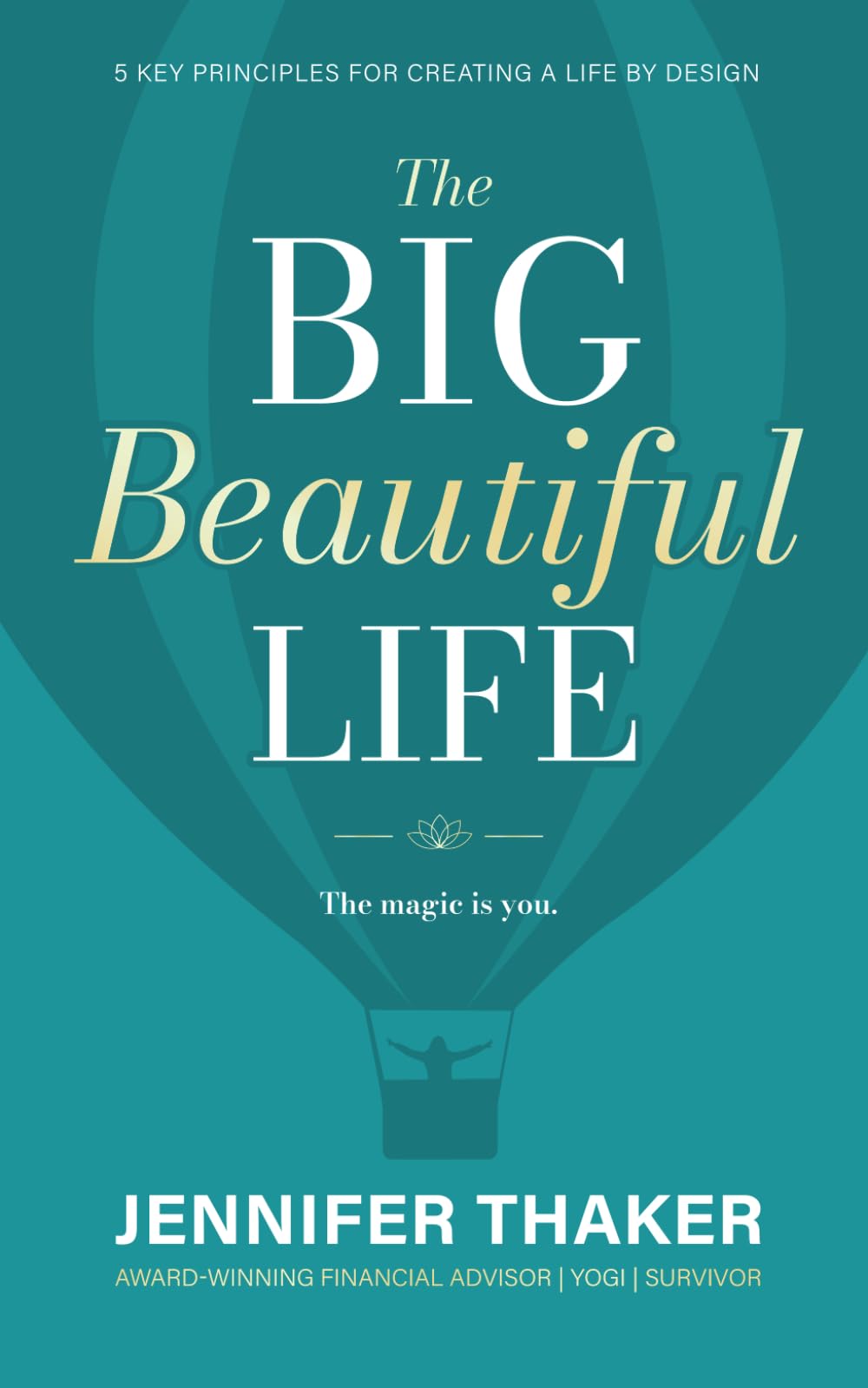 The Big Beautiful Life